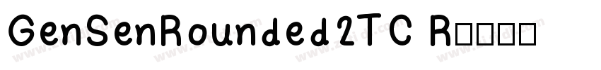 GenSenRounded2TC R字体转换